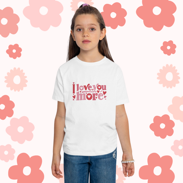 I Love You More - Funny Toddler T-shirt