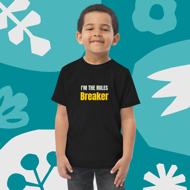 I'm The Rules Breaker - Funny Toddler T-shirt