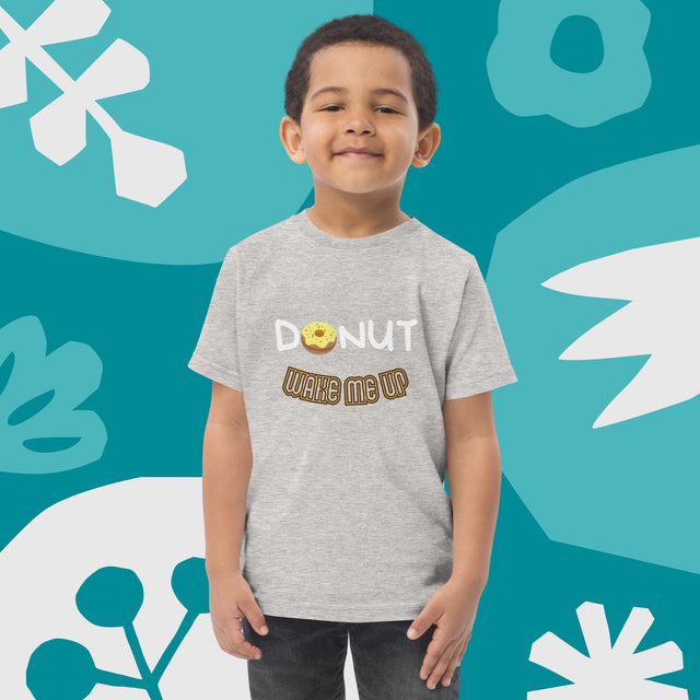 Donut Wake Me Up - Funny Toddler T-shirt