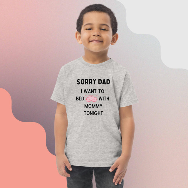 I Want To Bed With Mommy Tonight - Funny Toddler T-shirt