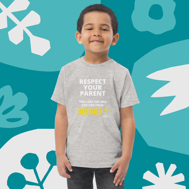 Respect Your Parent - Funny Toddler T-shirt