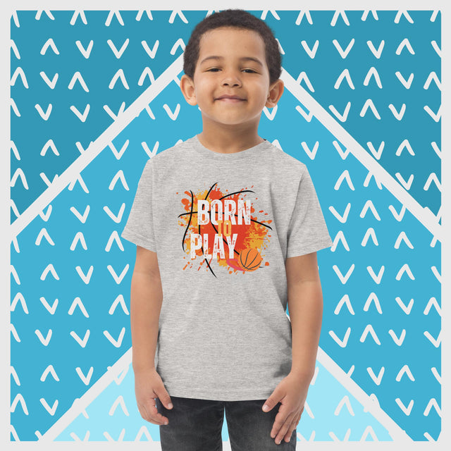 Born To Play Basketball - Funny Toddler T-shirt