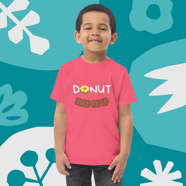 Donut Wake Me Up - Funny Toddler T-shirt