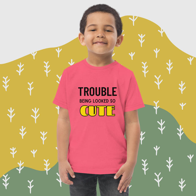 Trouble Being Looked So Cute - Funny Toddler T-shirt