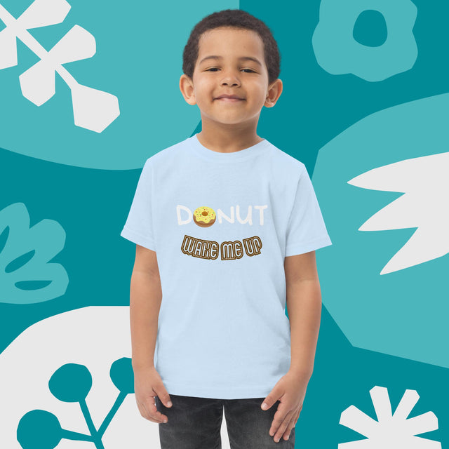 Donut Wake Me Up - Funny Toddler T-shirt