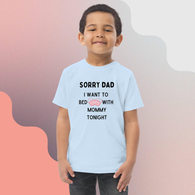 I Want To Bed With Mommy Tonight - Funny Toddler T-shirt