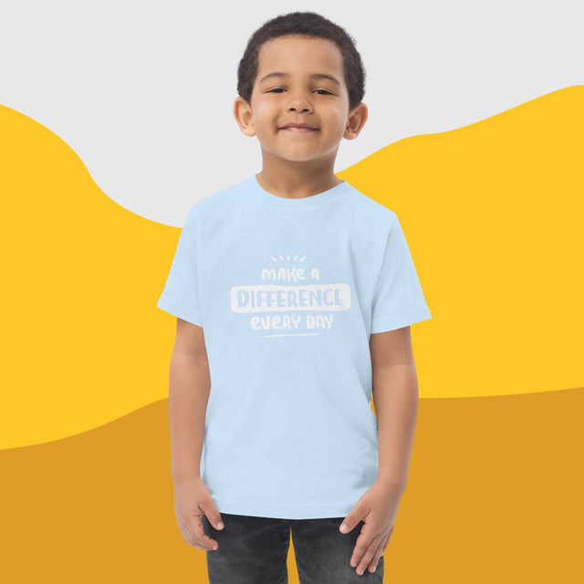 Make A Difference Every Day - Funny Toddler T-shirt