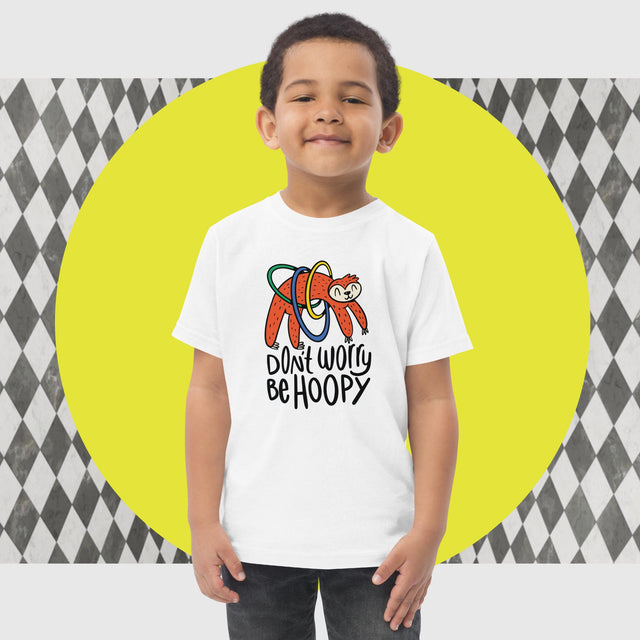 Don't Worry Be Hoopy - Funny Toddler T-shirt